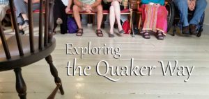 Exploring the Quaker Way - 2-Session Workshop @ Amesbury Friends Meeting | Amesbury | Massachusetts | United States